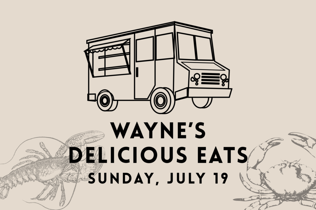 Wayne’s Delicious Eats food truck promotional graphic for July 19