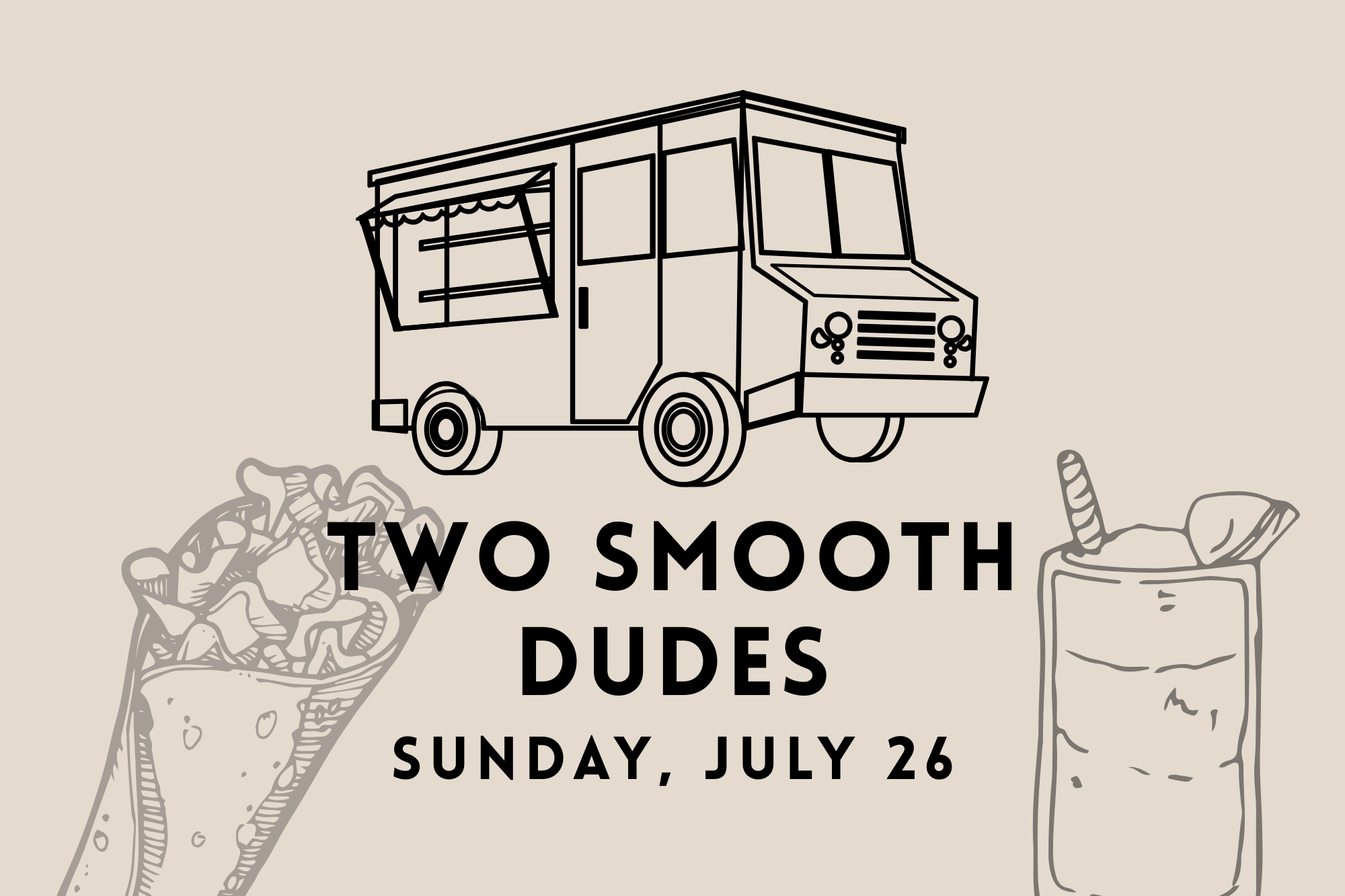 Two Smooth Dudes Food Truck promotional graphic for July 26